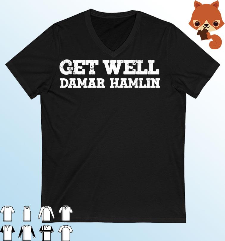 Get well Damar Hamlin Buffalo Bills Shirt