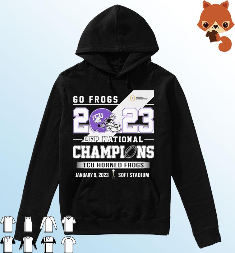 Go Frogs 2023 CFP National Champions TCU Horned Frogs Shirt Hoodie