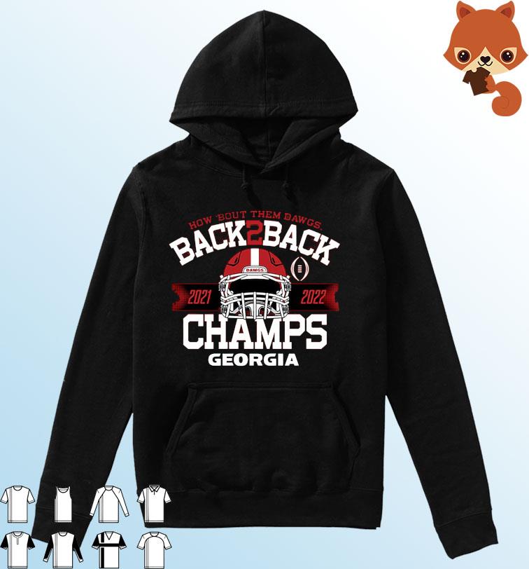 How 'Bout Them Dawgs Back-To-Back CFP National Champions Georgia Bulldogs Shirt Hoodie