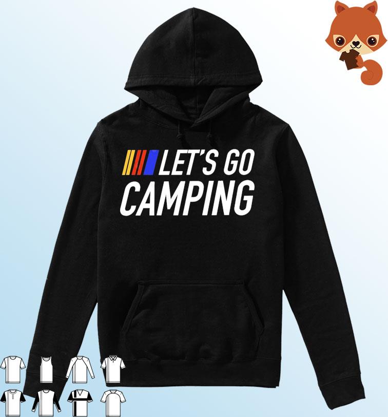 Let’s go camping - funny camping emote quote saying blurb T-Shirt Hoodie