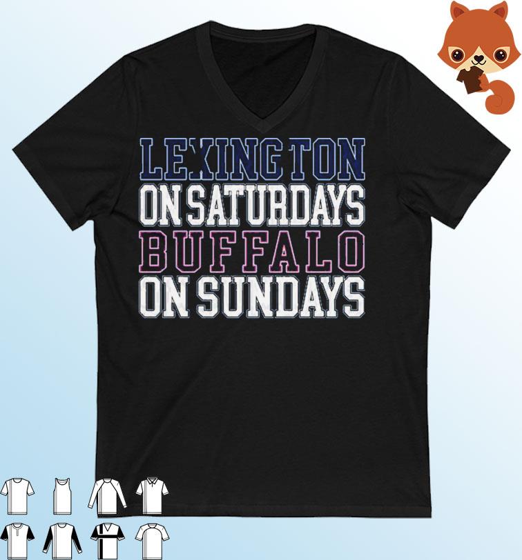Lexington on Saturdays Buffalo on Sundays shirt