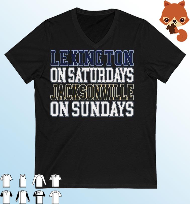Lexington on Saturdays Jacksonville on Sundays shirt