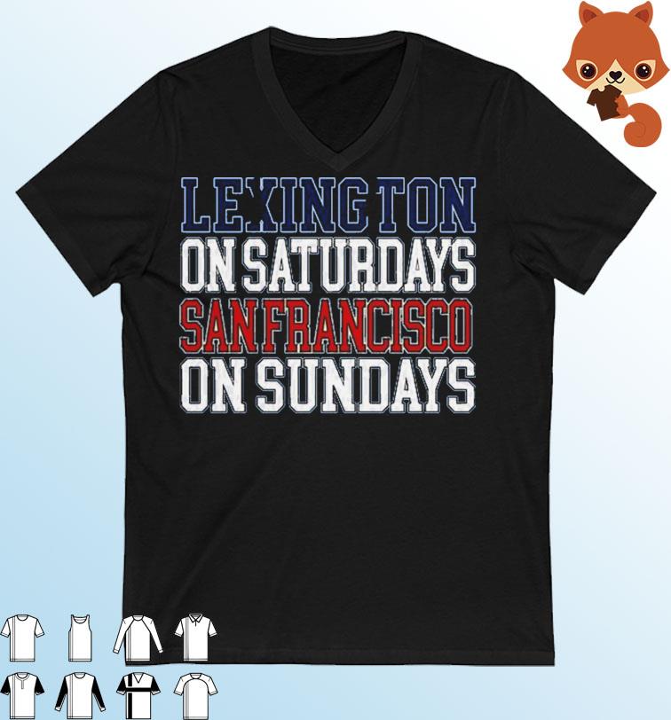 Lexington On Saturdays San Francisco Sundays shirt