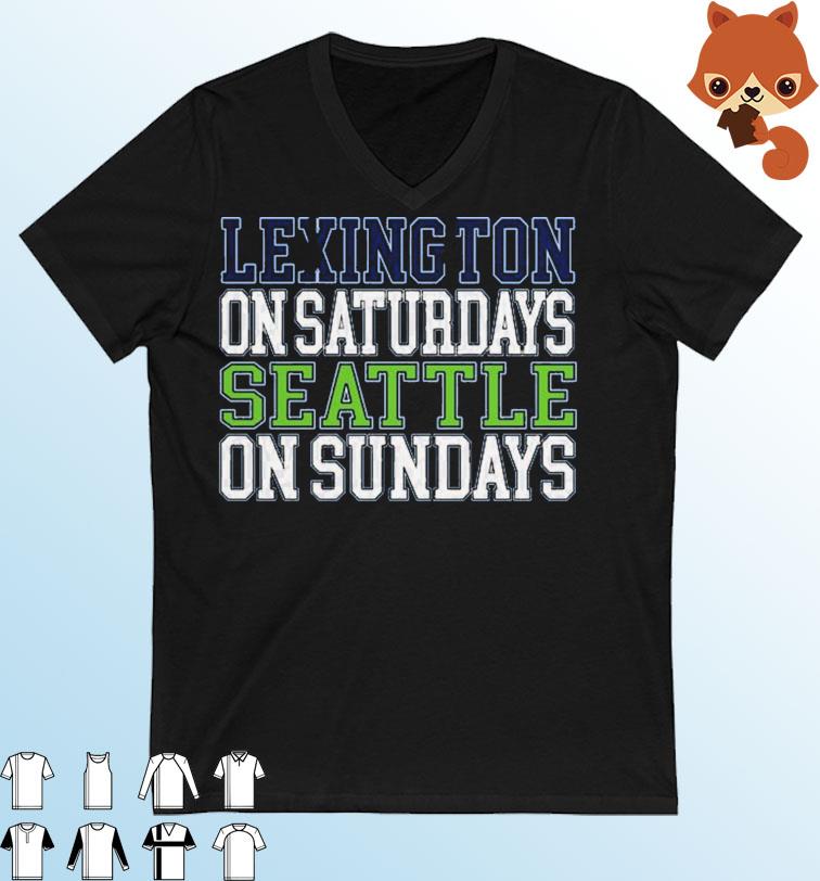 Lexington on Saturdays Seattle on Sundays shirt