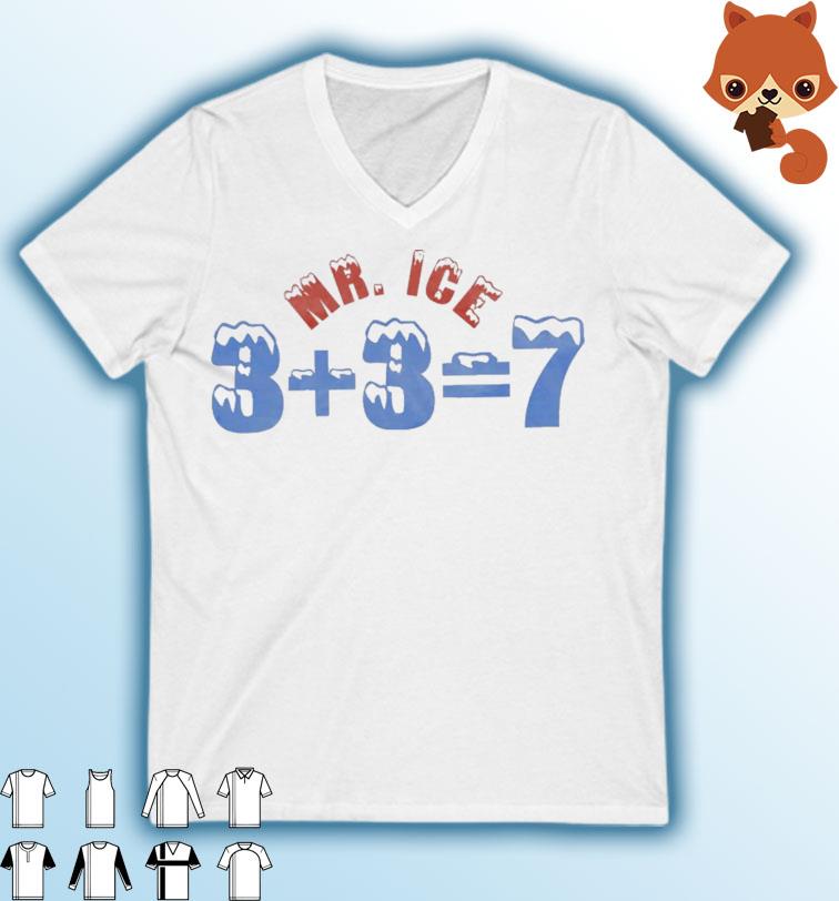 Mr Ice 3+3=7 Shirt