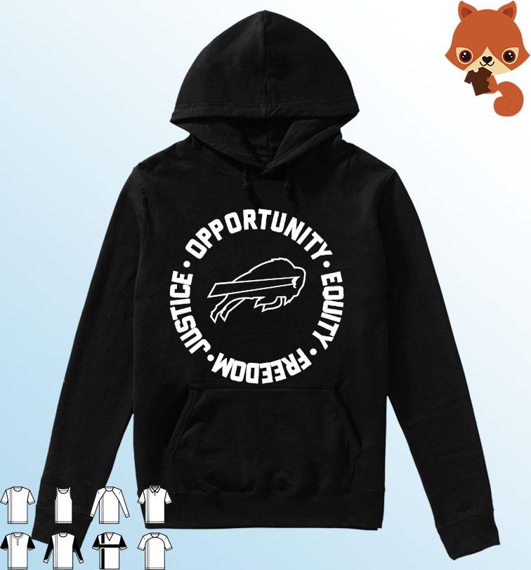 Opportunity Equity Freedom Justice Buffalo Football Shirt Hoodie
