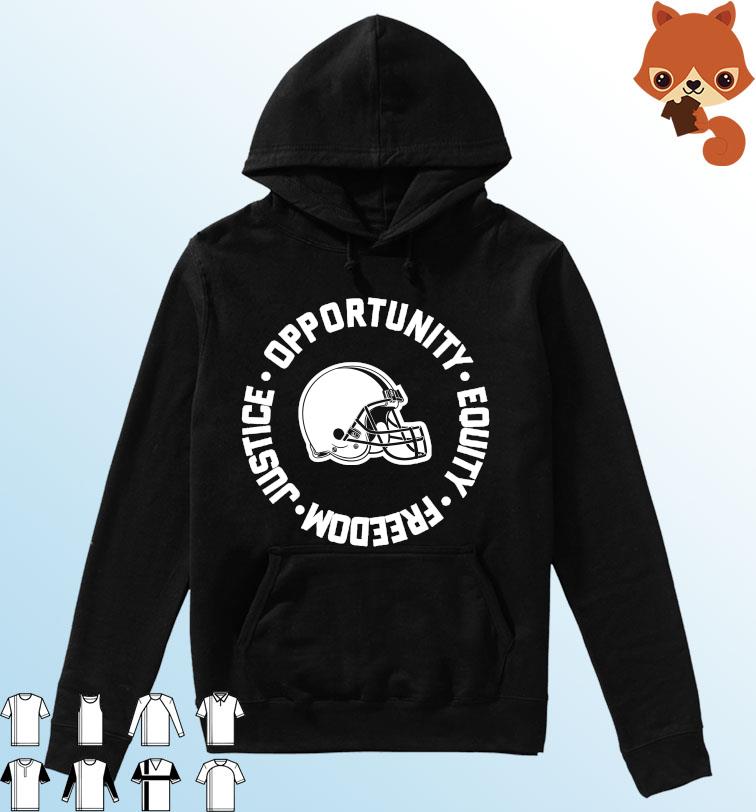 Opportunity Equity Freedom Justice Cleveland Football Shirt Hoodie