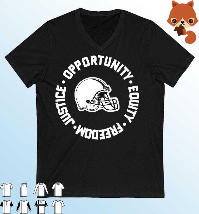 Opportunity Equity Freedom Justice Cleveland Football Shirt