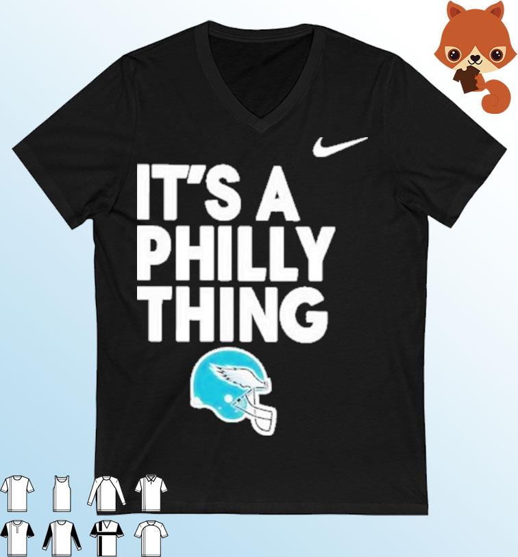 Philadelphia Eagles Nike It's A Philly Thing Shirt