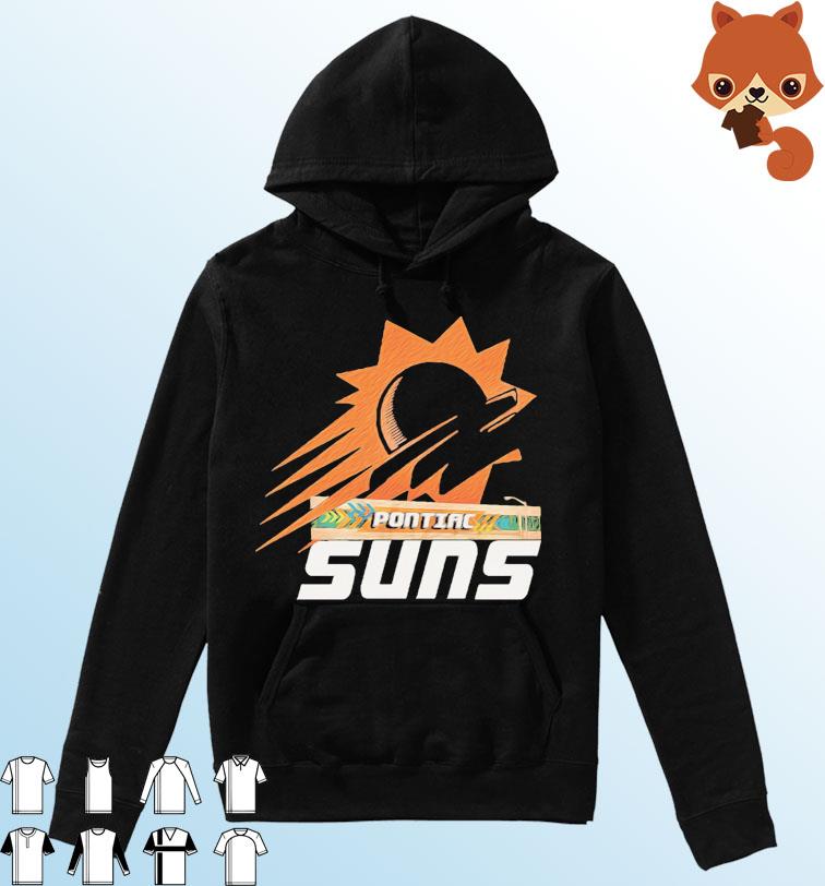 Phoenix Suns Pontiac Suns Shirt Hoodie