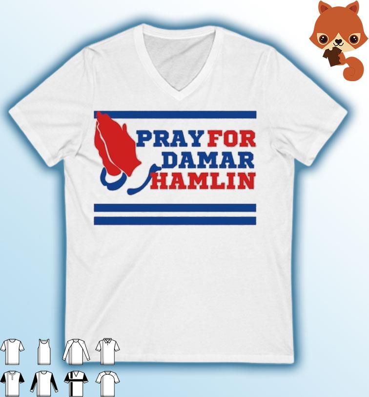 Prayers Pray for Damar Hamlin Shirt
