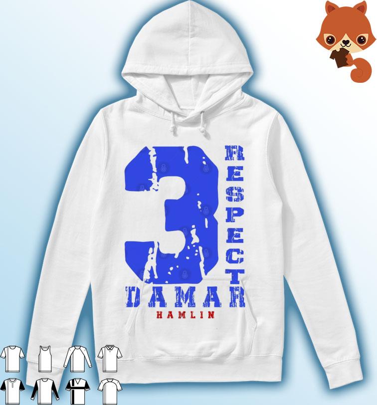 Respect 3 Damar Hamlin T-s Hoodie