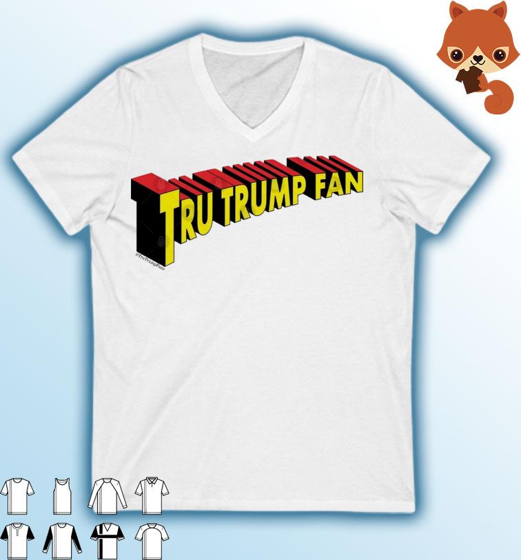 Super Tru Trump Fan T-Shirt