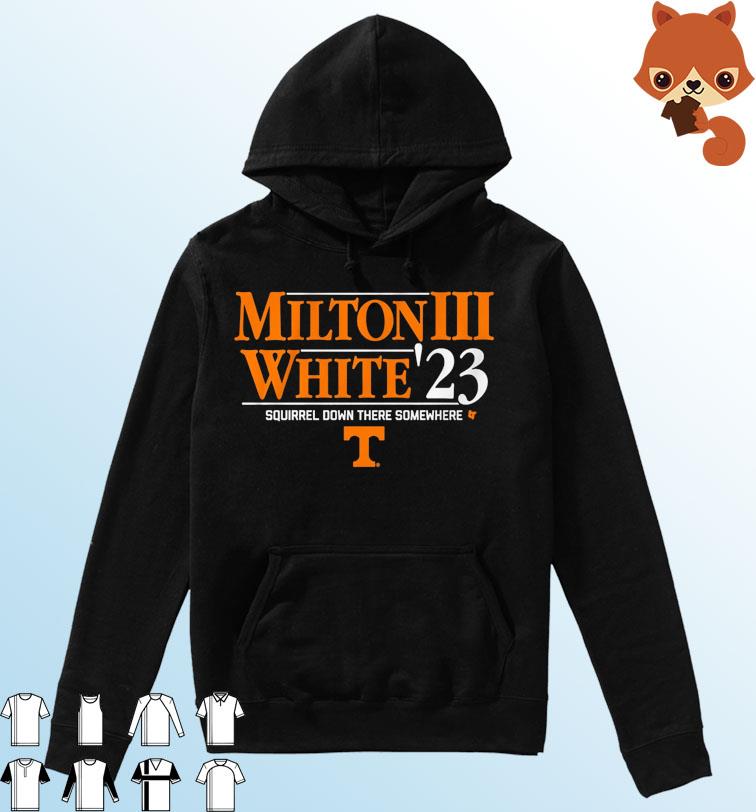 Tennessee Volunteers Milton III White '23 Squirrel Down There Somewhere Shirt Hoodie