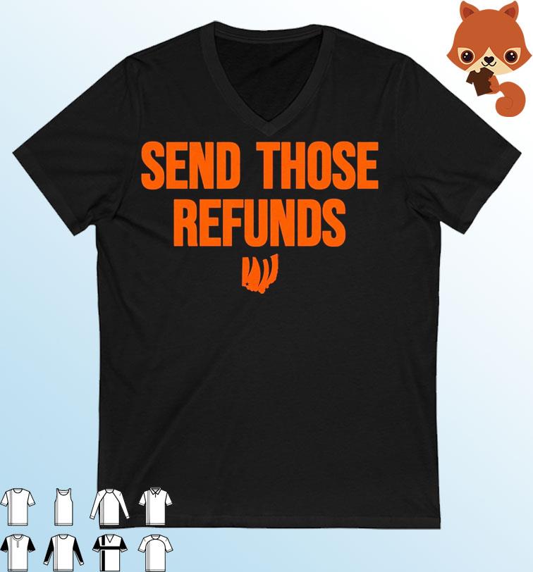 The Bengals Send Those Refunds Shirt