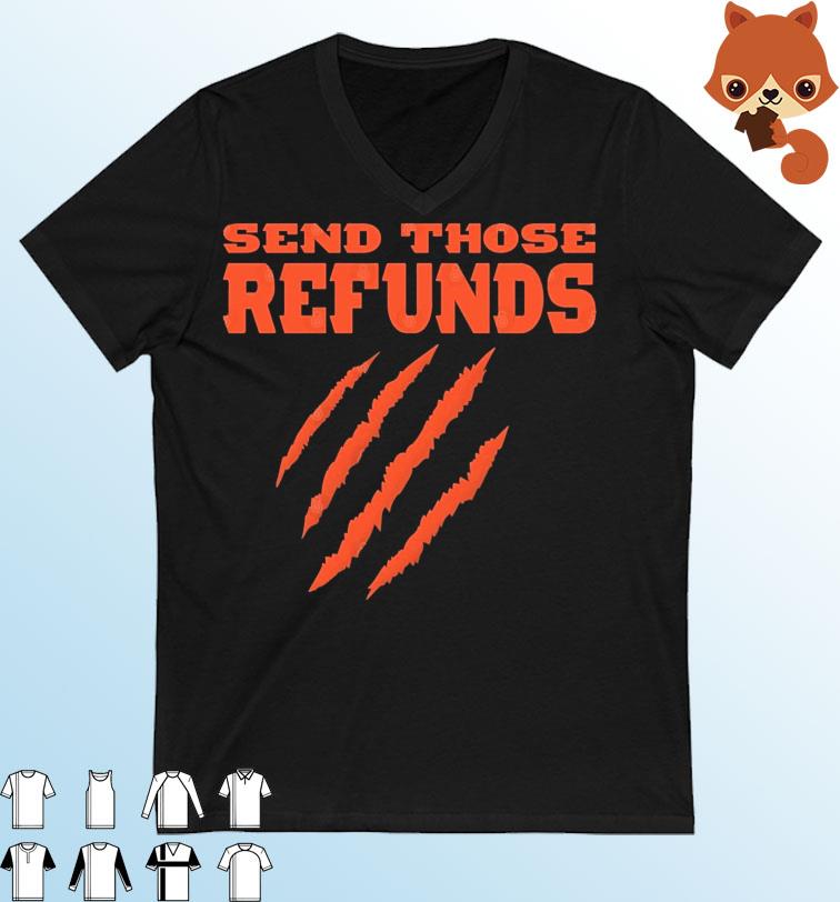 The Better Send Those Refunds T-Shirt