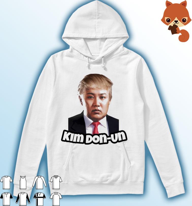 Trump Kim Don Un T-s Hoodie
