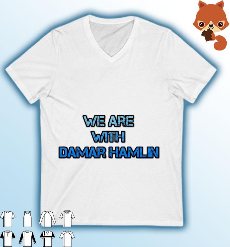 We Stand With Damar Hamlin Shirt