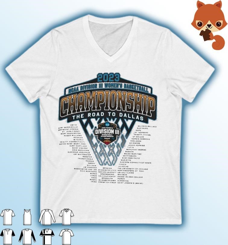 2023 NCAA Division III Women's Basketball Championship The Road To Dallas shirt