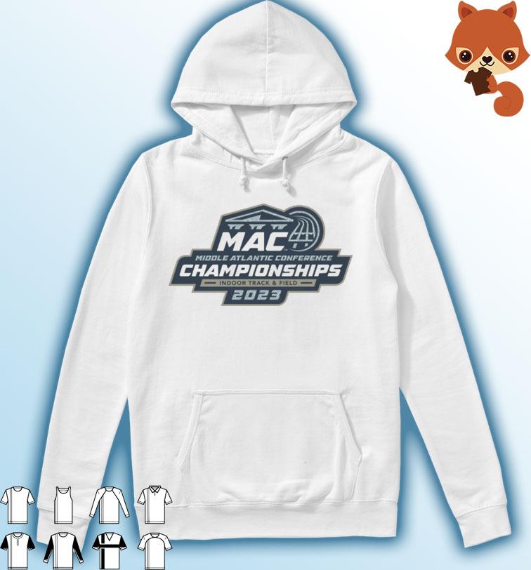 2023 MAC Middle Atlantic Conference Championship Indoor Track & Field Shirt Hoodie