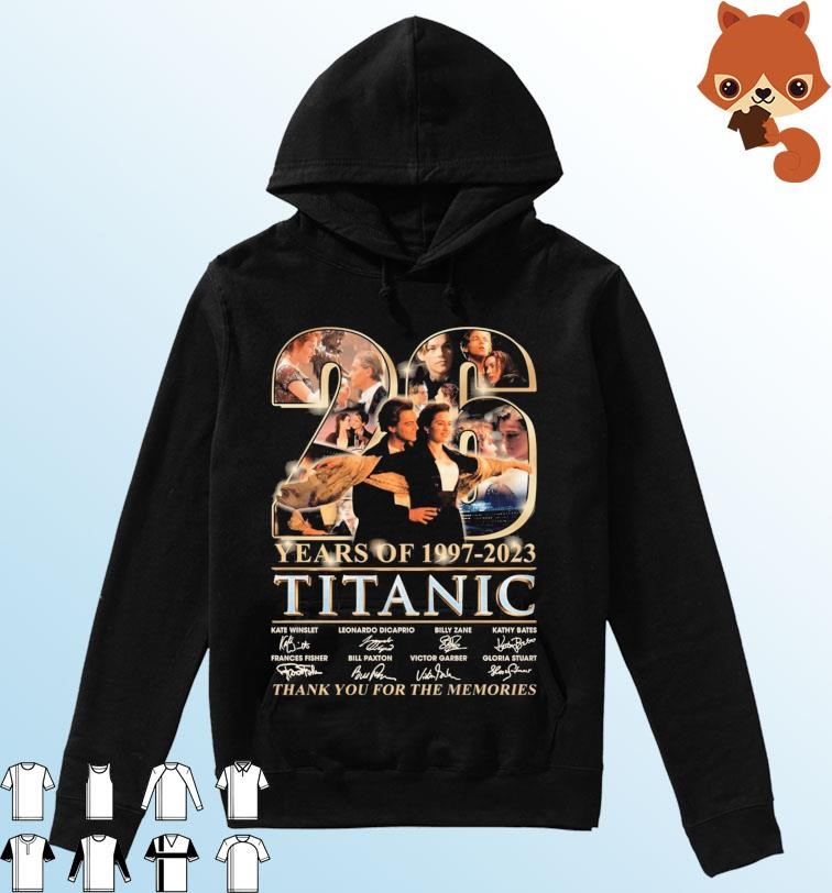 26 Years Of Titanic 1997-2023 Thank You For The Memories Signatures Shirt Hoodie.jpg