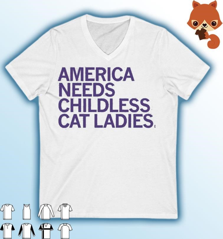 America Needs Cat Ladies shirt
