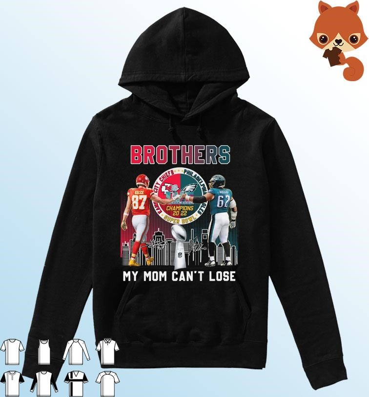 Brothers Travis Kelce And Jason Kelce My Mom Can't Lose Signatures Shirt Hoodie.jpg