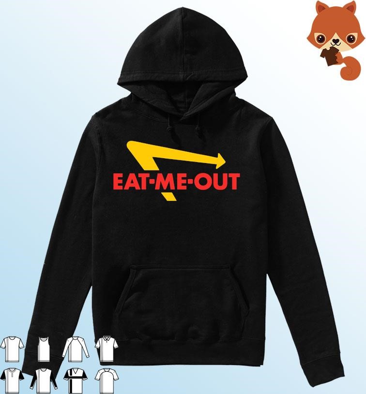 Burger Eat Me Out Shirt Hoodie.jpg