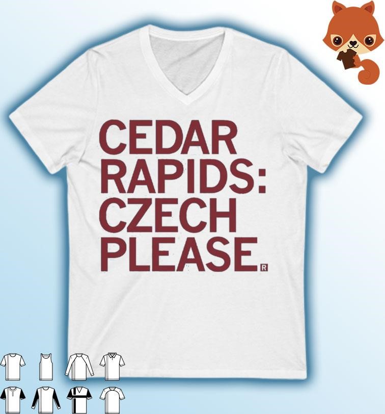 Cedar Rapids Czech Please Shirt