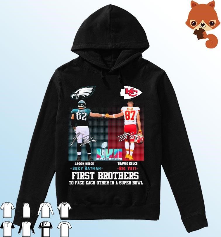 Chiefs Travis Kelce And Eagles Jason Kelce First Brothers Super Bowl LVII Signatures Shirt Hoodie.jpg