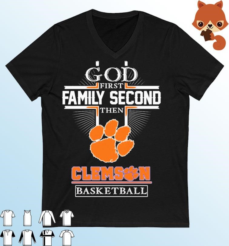 God Family Second First Then Clemson Men's Basketball Shirt