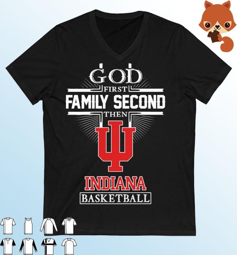 God Family Second First Then Indiana Men's Basketball 2023 Shirt