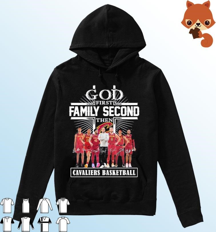 God Family Second First Then Virginia Cavaliers Basketball Team Shirt Hoodie.jpg