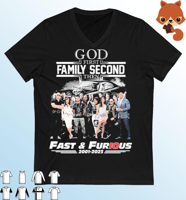 God First Family Second Then Fast And Furious 2001-2003 Signatures Shirt