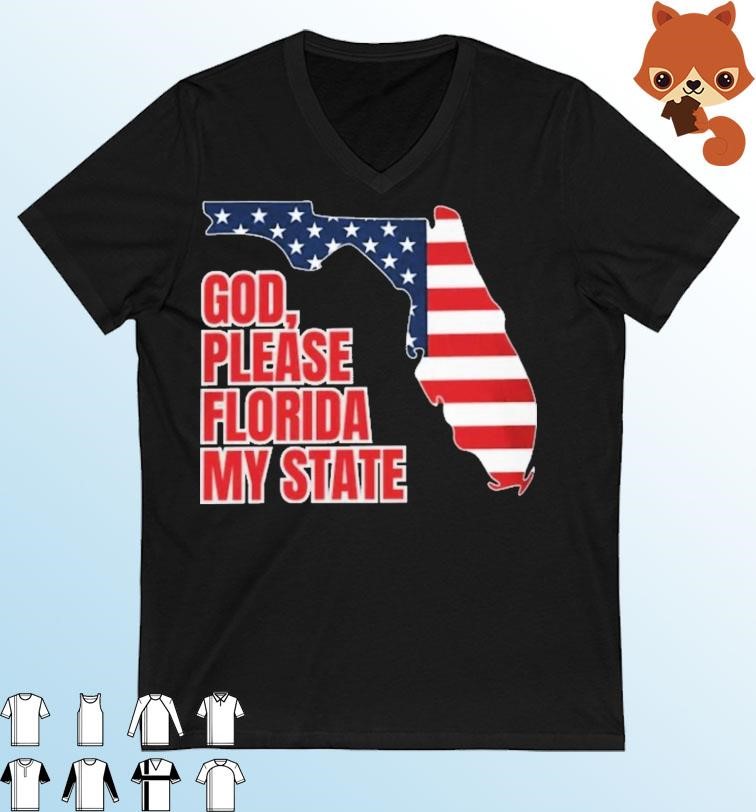 God, Please Florida My State Flag Shirt
