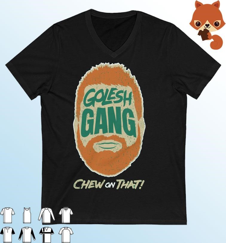 Golesh Gang Chew On That Shirt