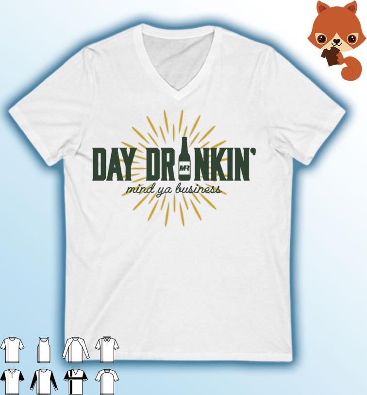 Green Bay Packers Day Drinkin' Mind Ya Business Shirt