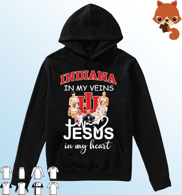 Indiana Basketball In My Veins Jesus In My Heart Shirt Hoodie.jpg
