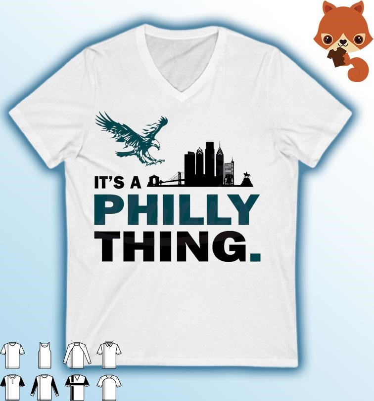 It’s A Philly Thing Philadelphia City Shirt