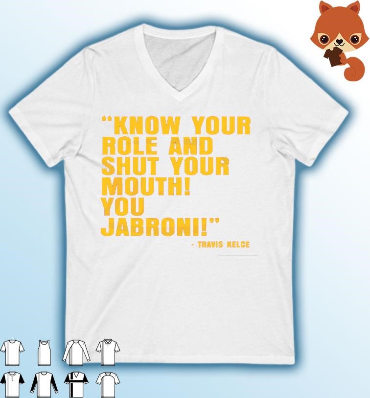 Know Your Role And Shut Your Mouth You Jabroni Tank Travis Kelce Shirt