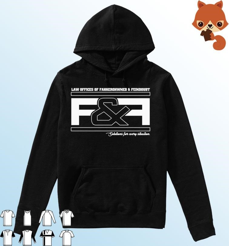 Law Offices Of F&F Solutions For every Situation Shirt Hoodie.jpg