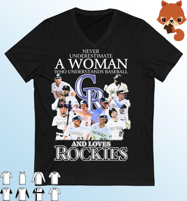 Never Underestimate A Woman Who Understands Baseball And Loves Colorado Rockies 2023 Shirt