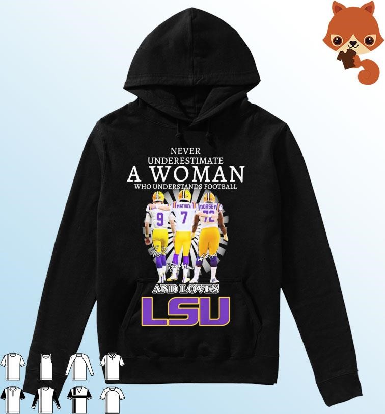 Never Underestimate A Woman Who Understands Football And Loves Burrow Mathieu And Dorsey LSU Tigers Signatures Shirt Hoodie.jpg