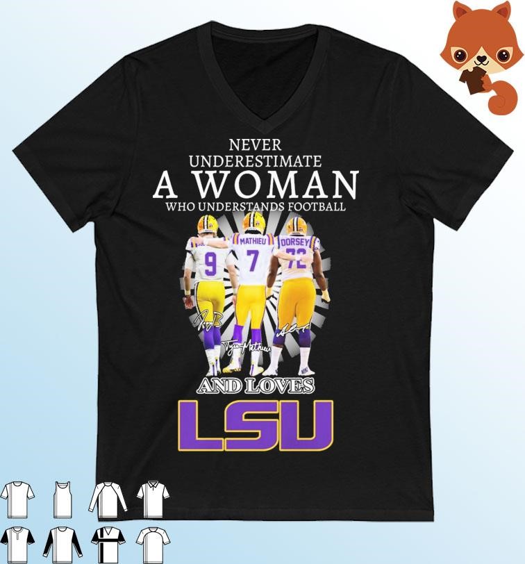 Never Underestimate A Woman Who Understands Football And Loves Burrow Mathieu And Dorsey LSU Tigers Signatures Shirt