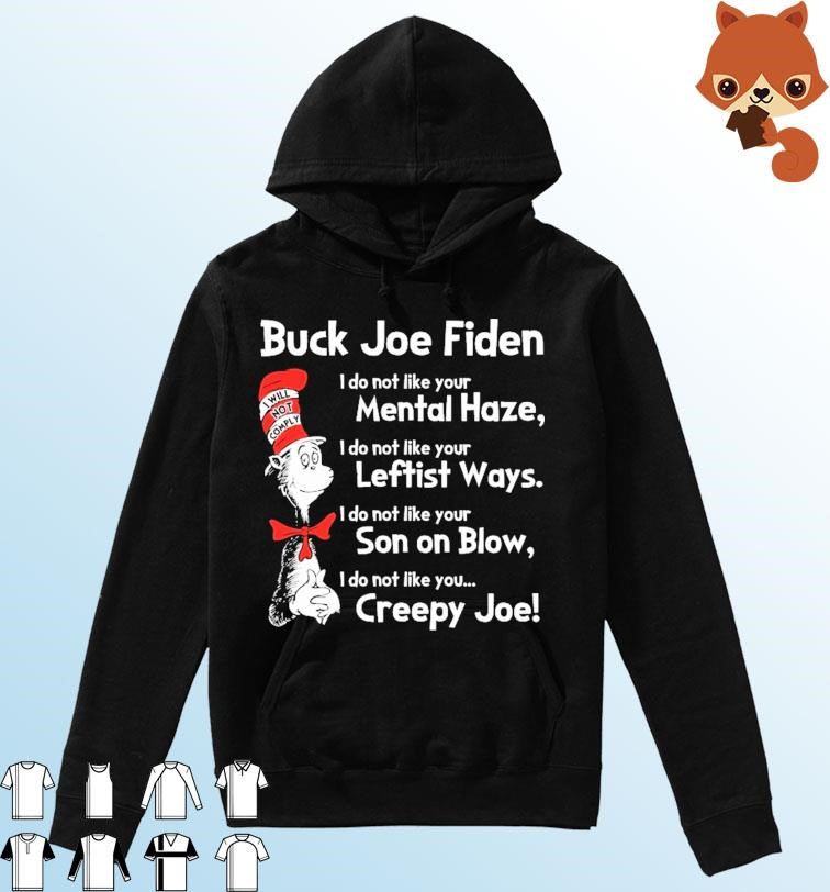 Official Dr Seuss Buck Joe Fiden I Do Not Like You Shirt Hoodie.jpg