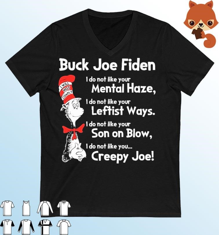 Official Dr Seuss Buck Joe Fiden I Do Not Like You Shirt