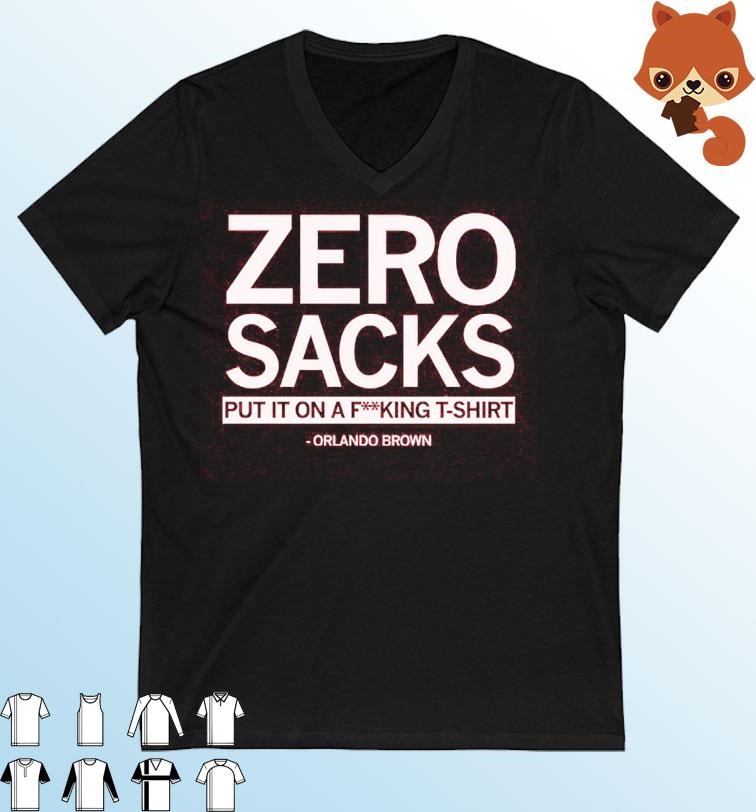 Orlando Brown Zero Sacks Shirt