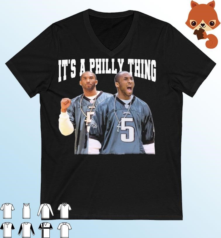 Philadelphia Eagles Kobe Bryant It's A Philly Thing Shirt
