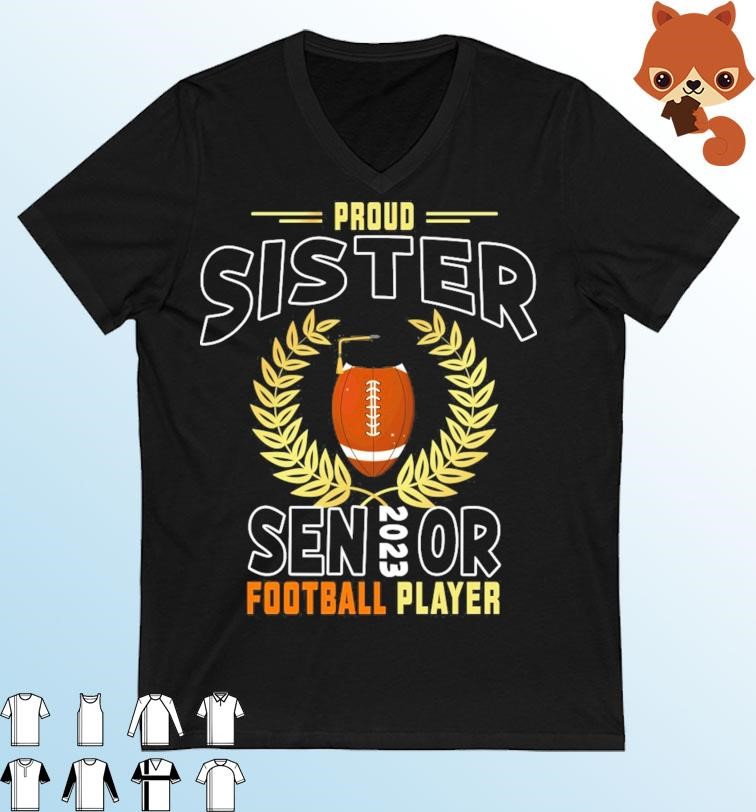 Proud Sister Of A 2023 Senior Vintage Football Sport Shirt