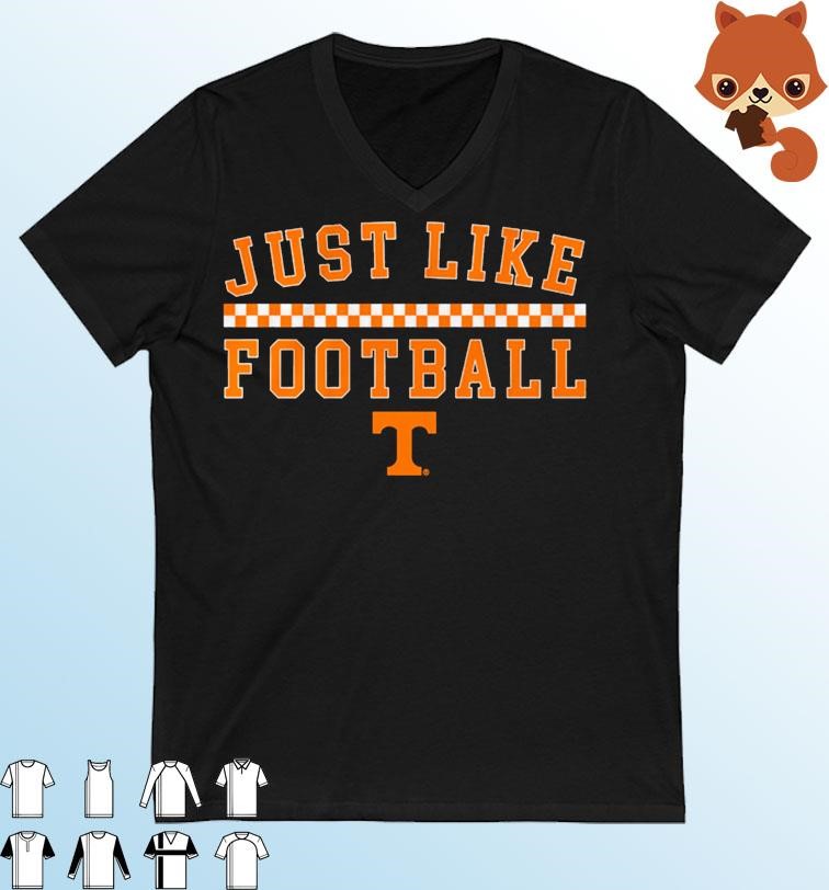 Tennessee Basketball Just Like Football Shirt